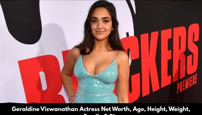 Geraldine Viswanathan Actress Net Worth, Age, Height, Weight, Family & Bio 